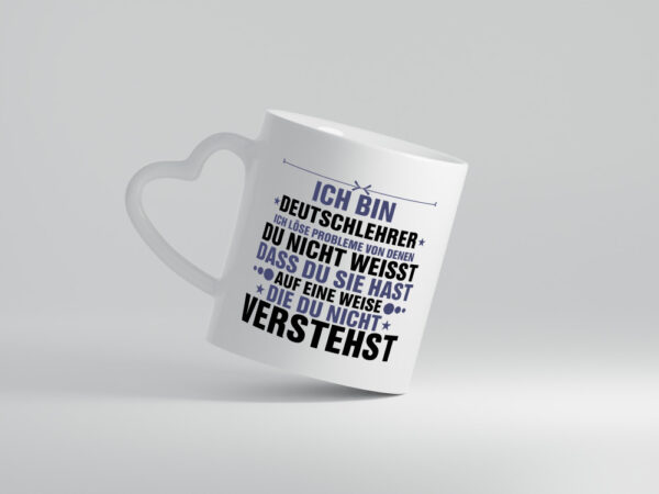 Löse Probleme: Deutschlehrer | Lehrer | Schule - Herzhenkel Tasse - Kaffeetasse / Geschenk / Familie
