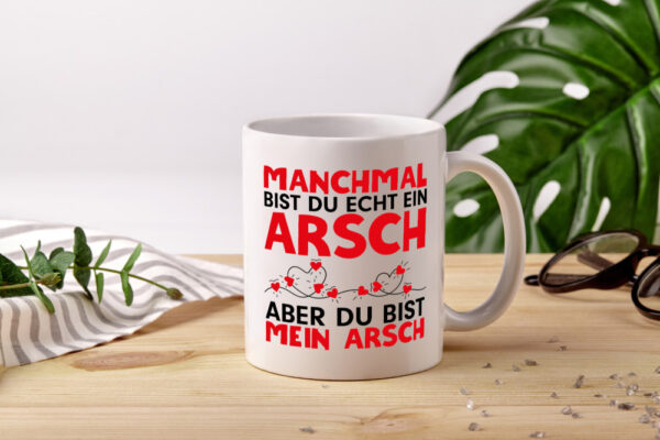 Mein Arsch | Beziehung Tasse | Freund | Valentinstag - Tasse Weiss - Kaffeetasse / Geschenk / Familie