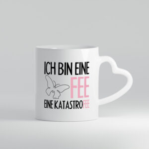 Ich bin eine Fee - Herzhenkel Tasse - Kaffeetasse / Geschenk / Familie