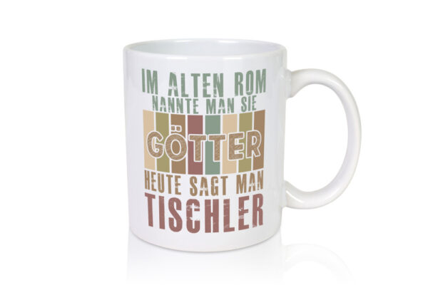 Heute sagt man: Tischler | Handwerk Beruf | Tischlerei - Tasse Weiss - Kaffeetasse / Geschenk / Familie