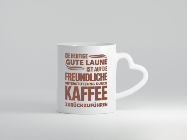 Gute Laune Kaffee | Büro Tasse | Kaffeetrinker Spruch - Herzhenkel Tasse - Kaffeetasse / Geschenk / Familie