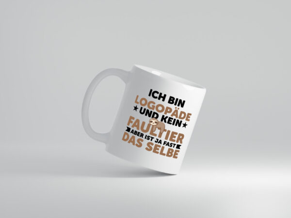 Ich bin kein Faultier: Logopäde | Sprachtherapie - Tasse Weiss - Kaffeetasse / Geschenk / Familie