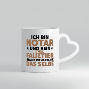 Ich bin kein Faultier: Notar | Jurist | - Herzhenkel Tasse - Kaffeetasse / Geschenk / Familie