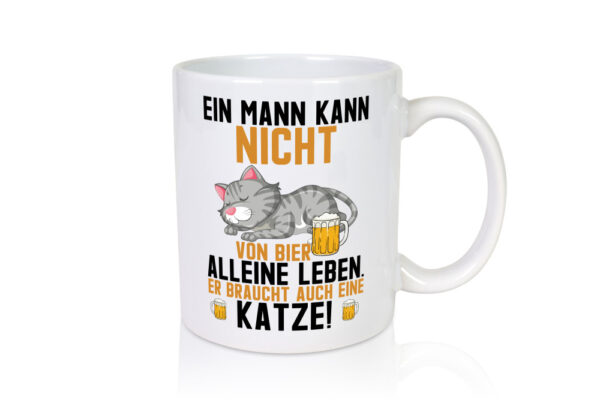 Von Bier leben | Mann braucht eine Katze | Katzenliebhaber - Tasse Weiss - Kaffeetasse / Geschenk / Familie