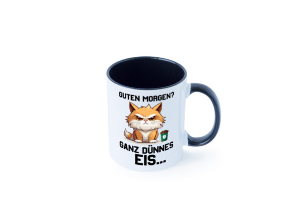 Guten Morge! Ganz dünnes Eis | Katze | Morgen muffel Farbige Tasse - Kaffeetasse / Geschenk / Familie