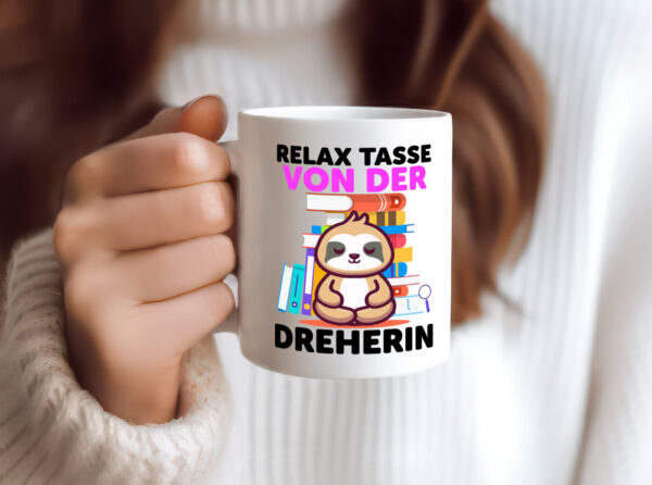 Relax Tasse: Dreherin | Fräser | Dreher | - Tasse Weiss - Kaffeetasse / Geschenk / Familie