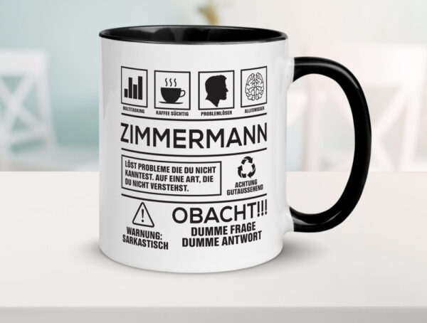 Achtung Probleme Zimmermann | Handwerker Holzbau Farbige Tasse - Kaffeetasse / Geschenk / Familie