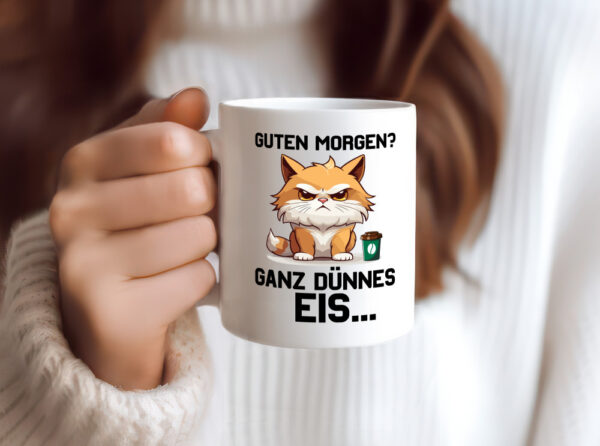 Guten Morge! Ganz dünnes Eis | Katze | Morgen muffel - Tasse Weiss - Kaffeetasse / Geschenk / Familie