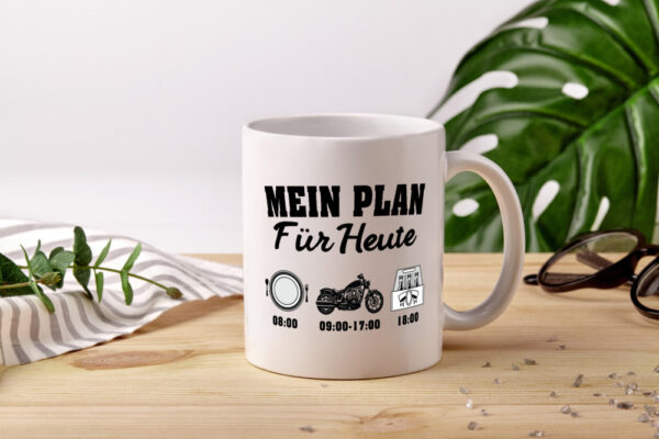 Mein Plan für heute | Frühstück | Motorrad | Trinken - Tasse Weiss - Kaffeetasse / Geschenk / Familie