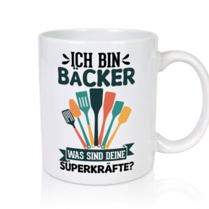 Ich bin Bäcker was sind deine Superkräfte - Tasse Weiss - Kaffeetasse / Geschenk / Familie