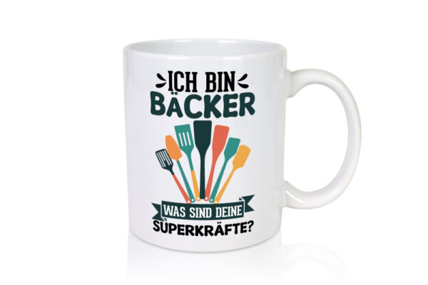 Ich bin Bäcker was sind deine Superkräfte - Tasse Weiss - Kaffeetasse / Geschenk / Familie