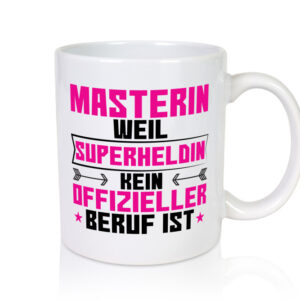 Superheldin Masterin | Student | Uni | Master Studium - Tasse Weiss - Kaffeetasse / Geschenk / Familie