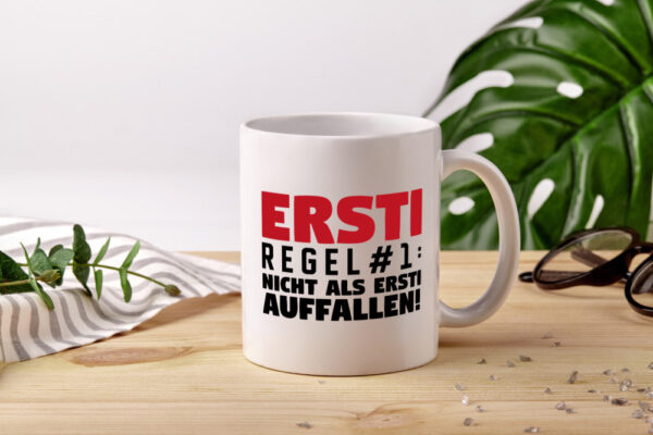 Ersti Spruch | Studium Tasse | Studienanfänger | Uni - Tasse Weiss - Kaffeetasse / Geschenk / Familie