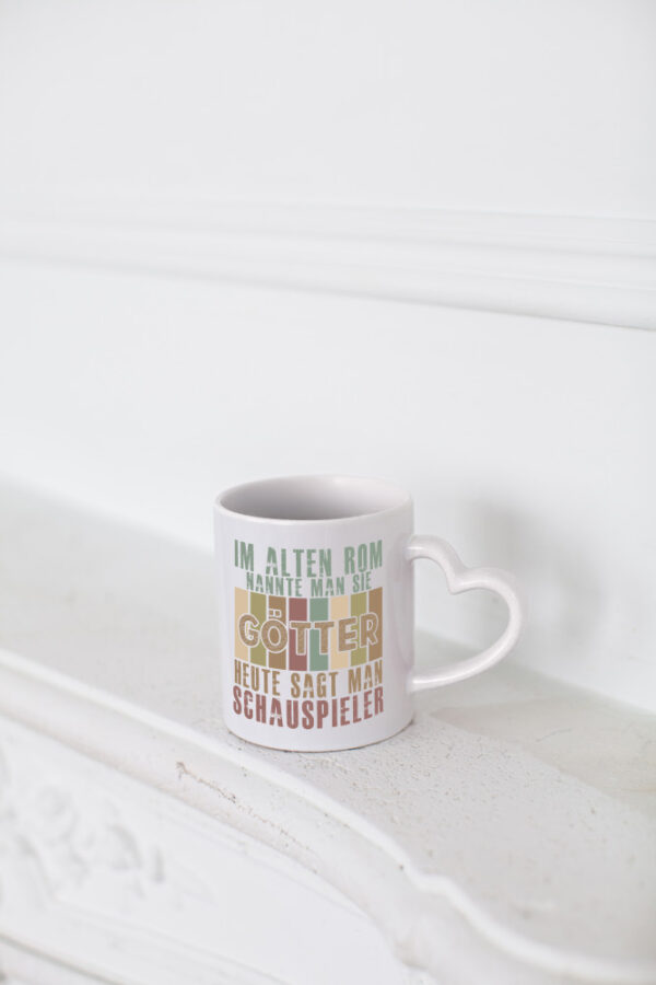 Heute sagt man: Schauspieler | Theater - Herzhenkel Tasse - Kaffeetasse / Geschenk / Familie
