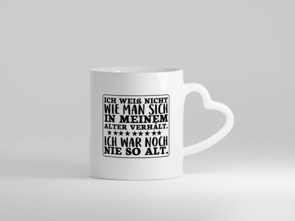 Noch nie so alt | Geburtstag Spruchtasse | Humor - Herzhenkel Tasse - Kaffeetasse / Geschenk / Familie