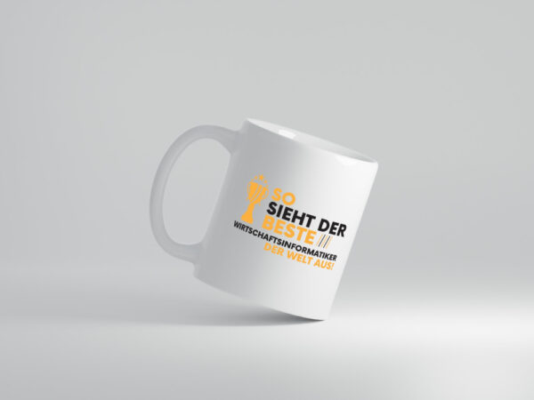 Der Weltbeste Wirtschaftsinformatiker | Wirtschaft - Tasse Weiss - Kaffeetasse / Geschenk / Familie