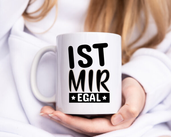 Ist mir egal - Tasse Weiss - Kaffeetasse / Geschenk / Familie