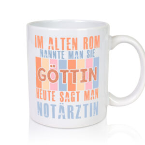 Heute sagt man: Notärztin | Ärztin - Tasse Weiss - Kaffeetasse / Geschenk / Familie