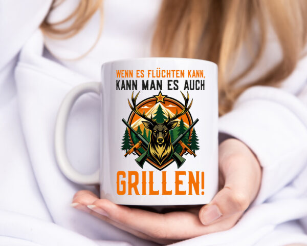 Wenn es flüchten kann kann man es auch Grillen | Jäger - Tasse Weiss - Kaffeetasse / Geschenk / Familie