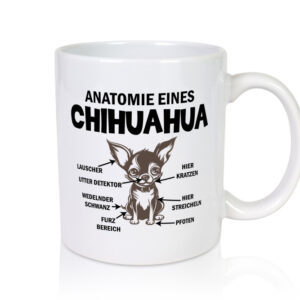 Anatomie eines Chihuahua | Hund | Chihuahua Liebhaber - Tasse Weiss - Kaffeetasse / Geschenk / Familie