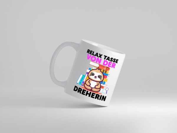 Relax Tasse: Dreherin | Fräser | Dreher | - Tasse Weiss - Kaffeetasse / Geschenk / Familie