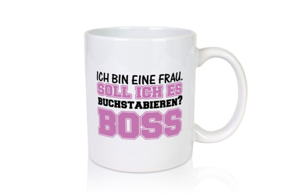Ich bin der Boss - Tasse Weiss - Kaffeetasse / Geschenk / Familie