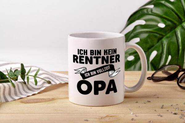 Bin kein Rentner, bin Vollzeit Opa | Auszeichnung - Tasse Weiss - Kaffeetasse / Geschenk / Familie