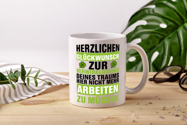 Verwirklichung deiner Träume | Stellenwechel | Kollege - Tasse Weiss - Kaffeetasse / Geschenk / Familie