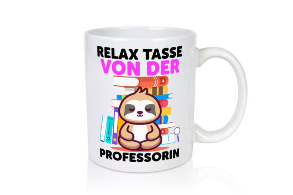 Relax Tasse: Professorin | Uni | Universität - Tasse Weiss - Kaffeetasse / Geschenk / Familie
