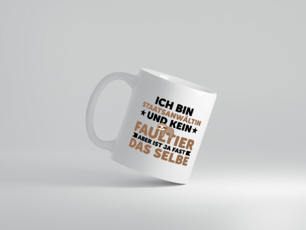 Ich bin kein Faultier: Staatsanwältin | Anwältin - Tasse Weiss - Kaffeetasse / Geschenk / Familie