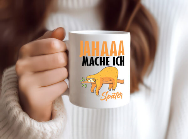 Mach ich später - Tasse Weiss - Kaffeetasse / Geschenk / Familie