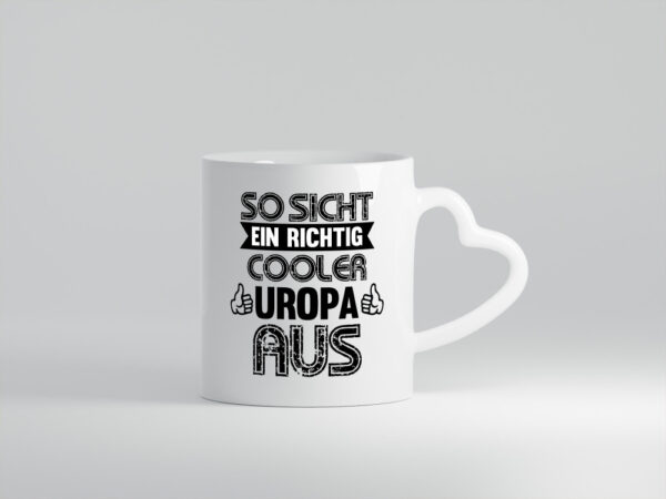 So sieht ein cooler uropa aus | Uropa | Enkel - Herzhenkel Tasse - Kaffeetasse / Geschenk / Familie