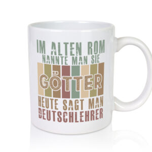 Heute sagt man: Deutschlehrer | Lehrer | Schule - Tasse Weiss - Kaffeetasse / Geschenk / Familie