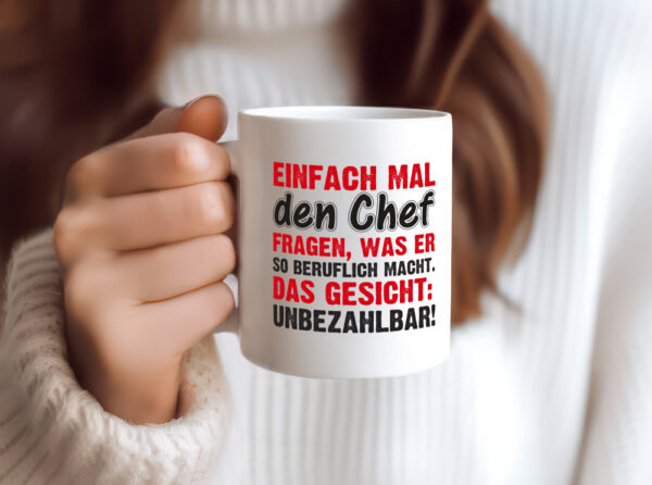 Chef Spruch | Büro Humor | Mitarbeiter | Arbeitgeber - Tasse Weiss - Kaffeetasse / Geschenk / Familie