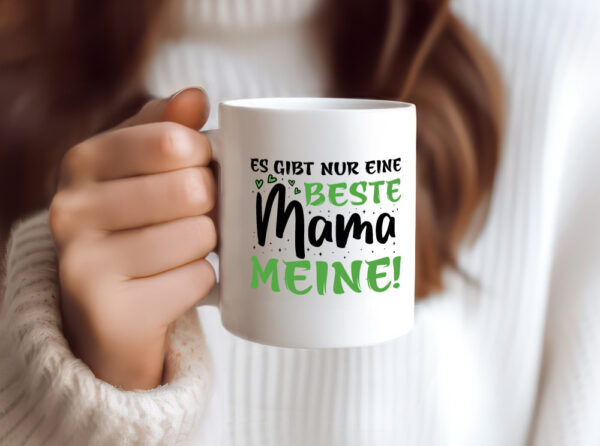 Es gibt nur eine Beste Mama - Meine | Mama ich liebe dich - Tasse Weiss - Kaffeetasse / Geschenk / Familie