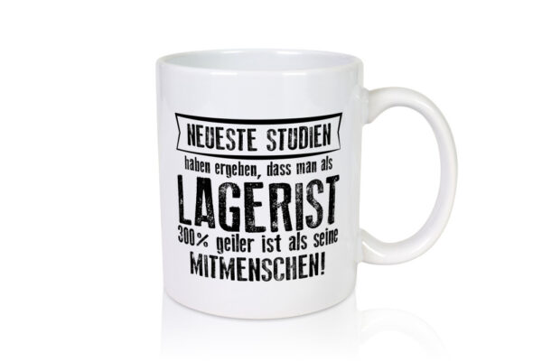 Neuste Studien: Lagerist | Lageristen | Lager Arbeiter - Tasse Weiss - Kaffeetasse / Geschenk / Familie