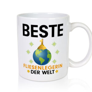 Welt Beste Fliesenlegerin | Fliesenlegen | Bau - Tasse Weiss - Kaffeetasse / Geschenk / Familie