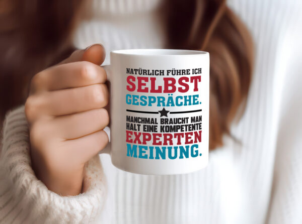 Selbstgespräche Expertenmeinung | Spruch Tasse | Job - Tasse Weiss - Kaffeetasse / Geschenk / Familie