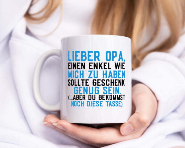 Einen Enkel wie mich zu haben | Opa | Großvater | Smiley - Tasse Weiss - Kaffeetasse / Geschenk / Familie