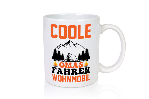 Coole Omas Fahren Wohnmobil | Camping | Wohnmobil - Tasse Weiss - Kaffeetasse / Geschenk / Familie