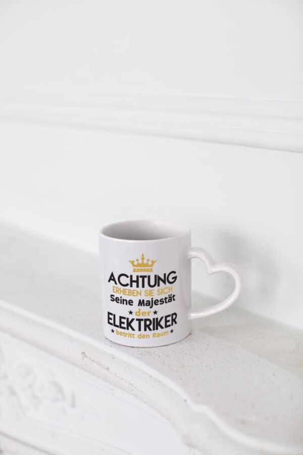 Seine Majestät Elektriker | Elektronik | Elektrotechnik - Herzhenkel Tasse - Kaffeetasse / Geschenk / Familie