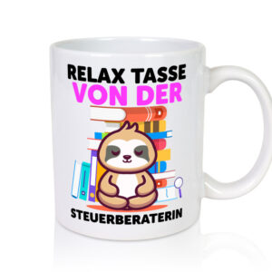 Relax Tasse: Steuerberaterin | Steuer Beratung - Tasse Weiss - Kaffeetasse / Geschenk / Familie