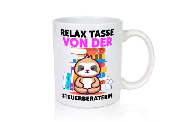 Relax Tasse: Steuerberaterin | Steuer Beratung - Tasse Weiss - Kaffeetasse / Geschenk / Familie