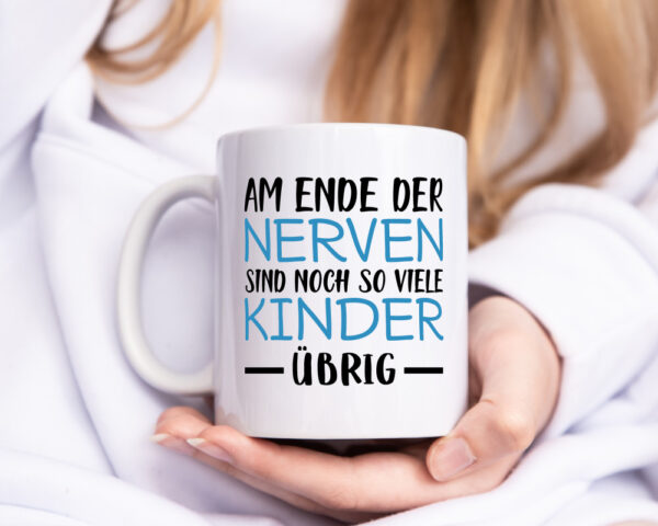 Am Ende der Nerven | Eltern Tasse | lustiger Spruch - Tasse Weiss - Kaffeetasse / Geschenk / Familie