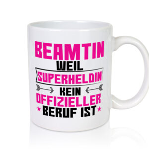 Superheldin Beamtin | Verbeamtung | öffentlicher Dienst - Tasse Weiss - Kaffeetasse / Geschenk / Familie