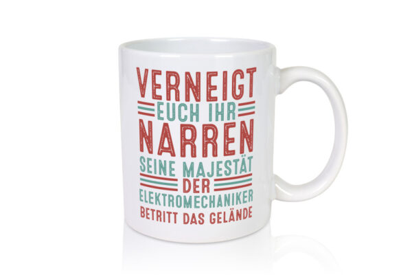 Verneigt euch: Elektromechaniker | Mechaniker - Tasse Weiss - Kaffeetasse / Geschenk / Familie