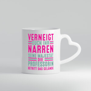 Verneigt euch: Professorin | Uni | Universität - Herzhenkel Tasse - Kaffeetasse / Geschenk / Familie