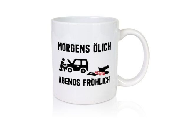 Morgens ölich abends fröhlich | Mechaniker | Werkstatt - Tasse Weiss - Kaffeetasse / Geschenk / Familie