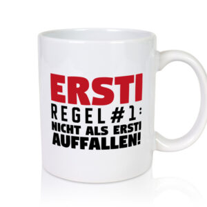 Ersti Spruch | Studium Tasse | Studienanfänger | Uni - Tasse Weiss - Kaffeetasse / Geschenk / Familie