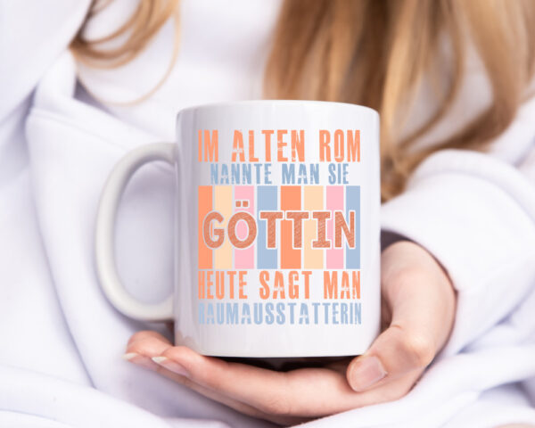 Heute sagt man: Raumausstatterin | Wohn Ausstatterin - Tasse Weiss - Kaffeetasse / Geschenk / Familie
